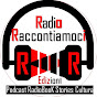 RadioRaccontiamoci Podcast e Progetti Editoriali 