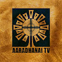 Aaradhanai TV