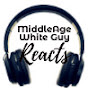 MiddleAgedWhiteGuy Reacts