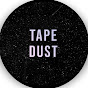 Tape Dust