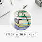 Study with Mukund