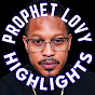 PROPHET LOVY HIGHLIGHTS