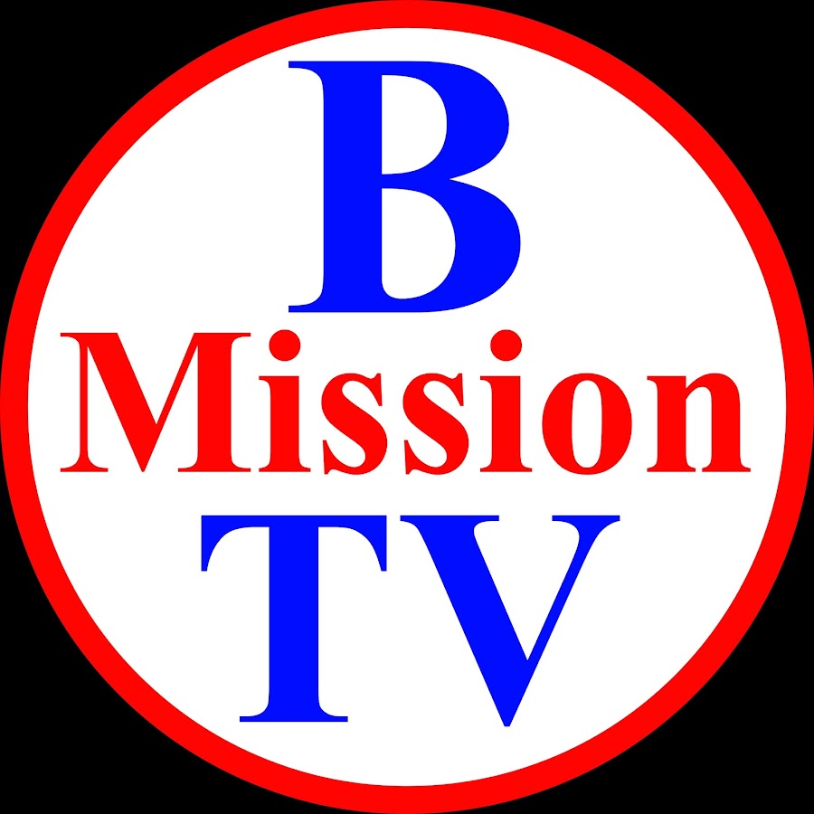 B Mission TV @BMissionTV