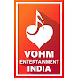 VOHM Entertainment India