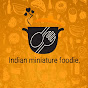 Indian miniature foodie