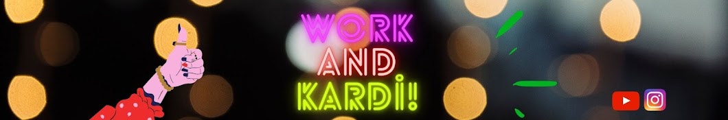 Work and Kardi