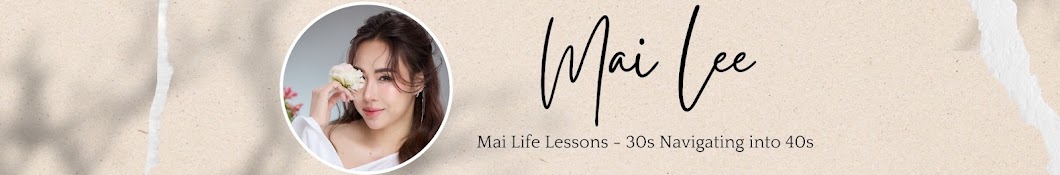 Mai Life Lessons - 30s Navigating into 40s