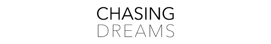 Chasing Dreams Banner