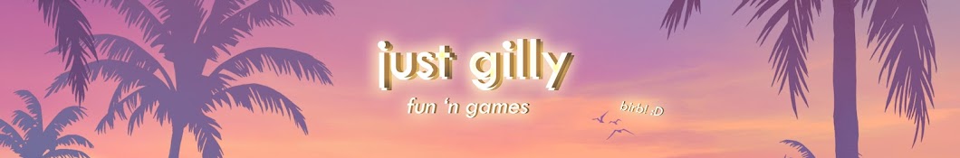 Just Gilly