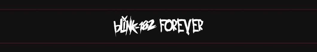 blink-182 FOREVER AND EVER Banner