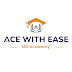 Ace With Ease IAS Academy