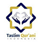 Taslim Qur'ani Indonesia