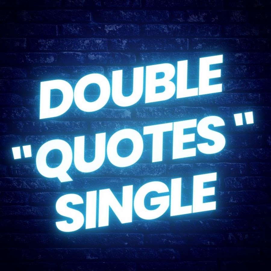 Double Quotes Single Quote - Youtube