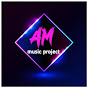 AM MUSIC PROJECT