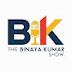 The Binaya Kumar Show