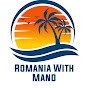 Romania With Mano