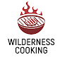 WILDERNESS COOKING youtube avatar
