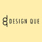 Design Que