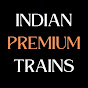 INDIAN PREMIUM TRAINS