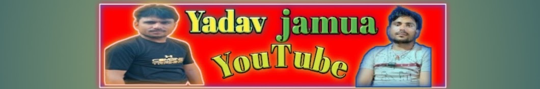 Yadav jamua YouTube 