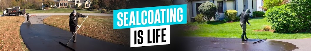 SEALCOATING IS LIFE Banner
