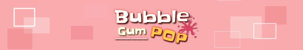 BubbleGumPop