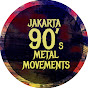 Jakarta 90's Metal Movements