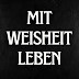 Mit Weisheit Leben