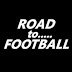 Road to.....  Football