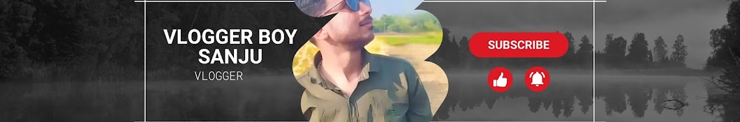 VLOGGER BOY SANJU 