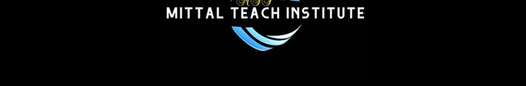 Mittal Teach. Institute