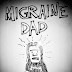 migrainedad