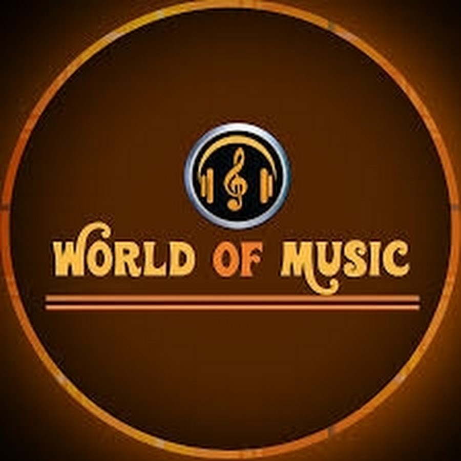 WORLD OF MUSIC - YouTube WORLD OF MUSIC 