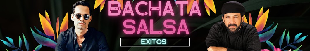 Bachata y Salsa Exitos