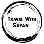 Travel With Sayan