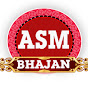 ASM  BHAJAN