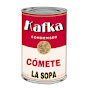 Cómete la sopa Kafka