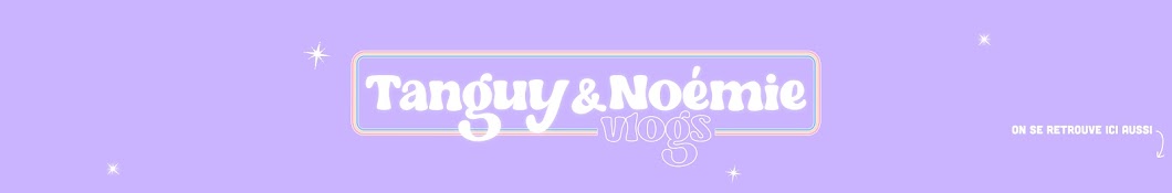Tanguy & Noémie Vlog Banner