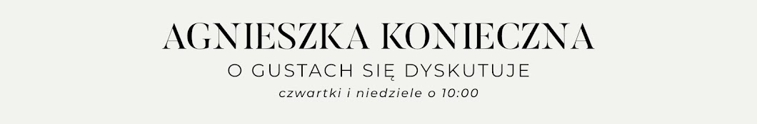 Agnieszka Konieczna - O gustach się dyskutuje