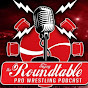 The Roundtable Pro Wrestling Podcast Television