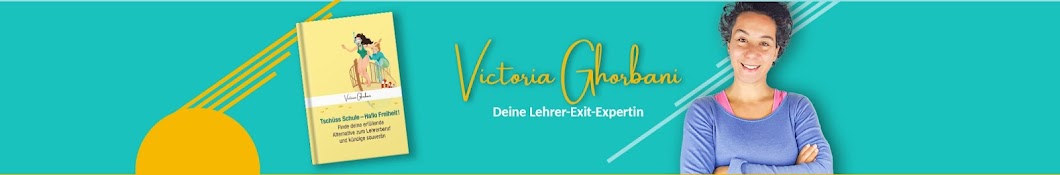 Victoria Ghorbani - Deine Lehrer-Exit-Expertin Banner