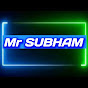 Mr SUBHAM