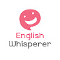 English Whisperer