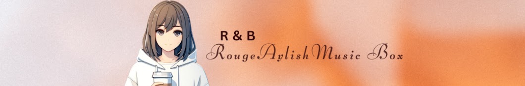 Rouge_Aylish.MusicChanNeL