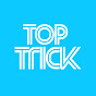 TRICK TOP