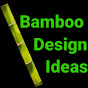 Bamboo Design Ideas