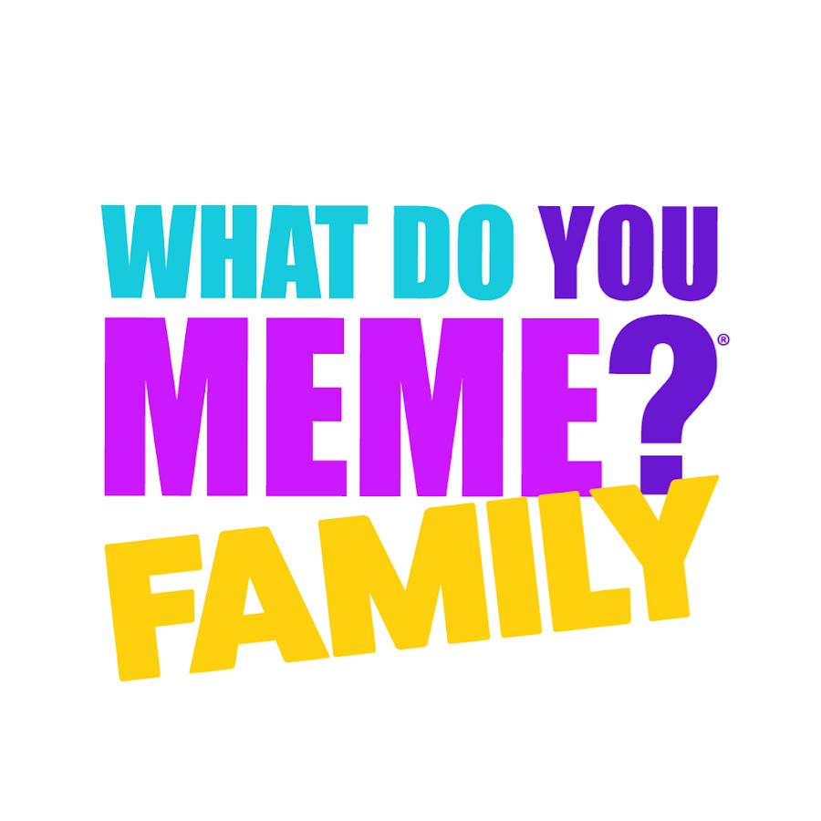 What Do You Meme? Family 