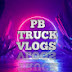 PB TRUCK VLOGS 