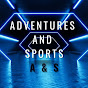 Adventures and Sports