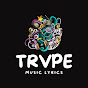 TRVPE [Music Lyrics]